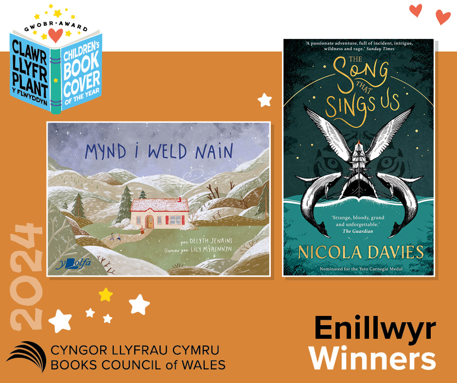 Enillwyr Clawr y Flwyddyn 2024 2024 Children's Book Of the Year winners Mynd i Weld Nain by Delyth Jenkins, illustrated by Lily Myrennyn and The Songs that Sings Us by Nicola Davies